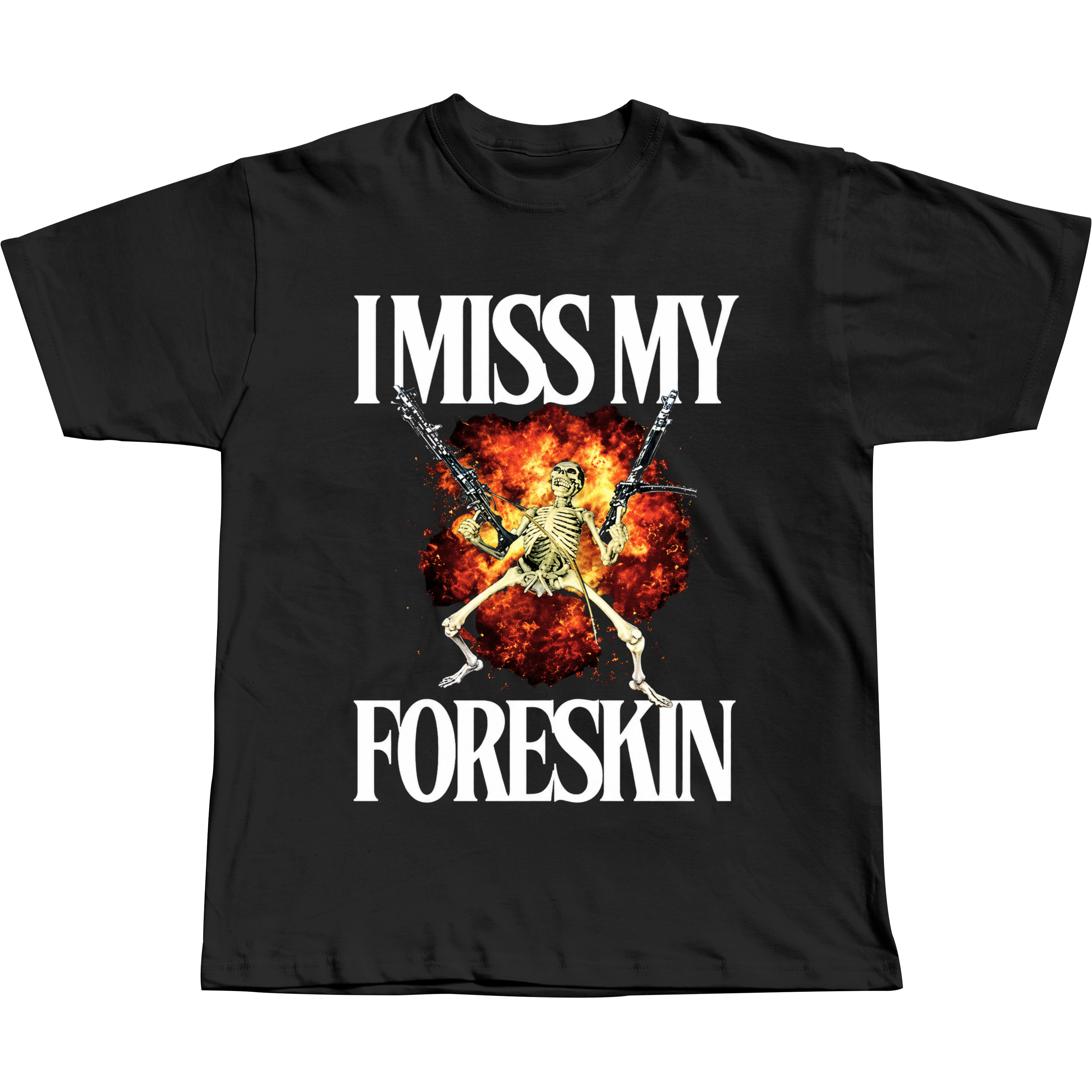 I miss my Foreskin - Regular Tee