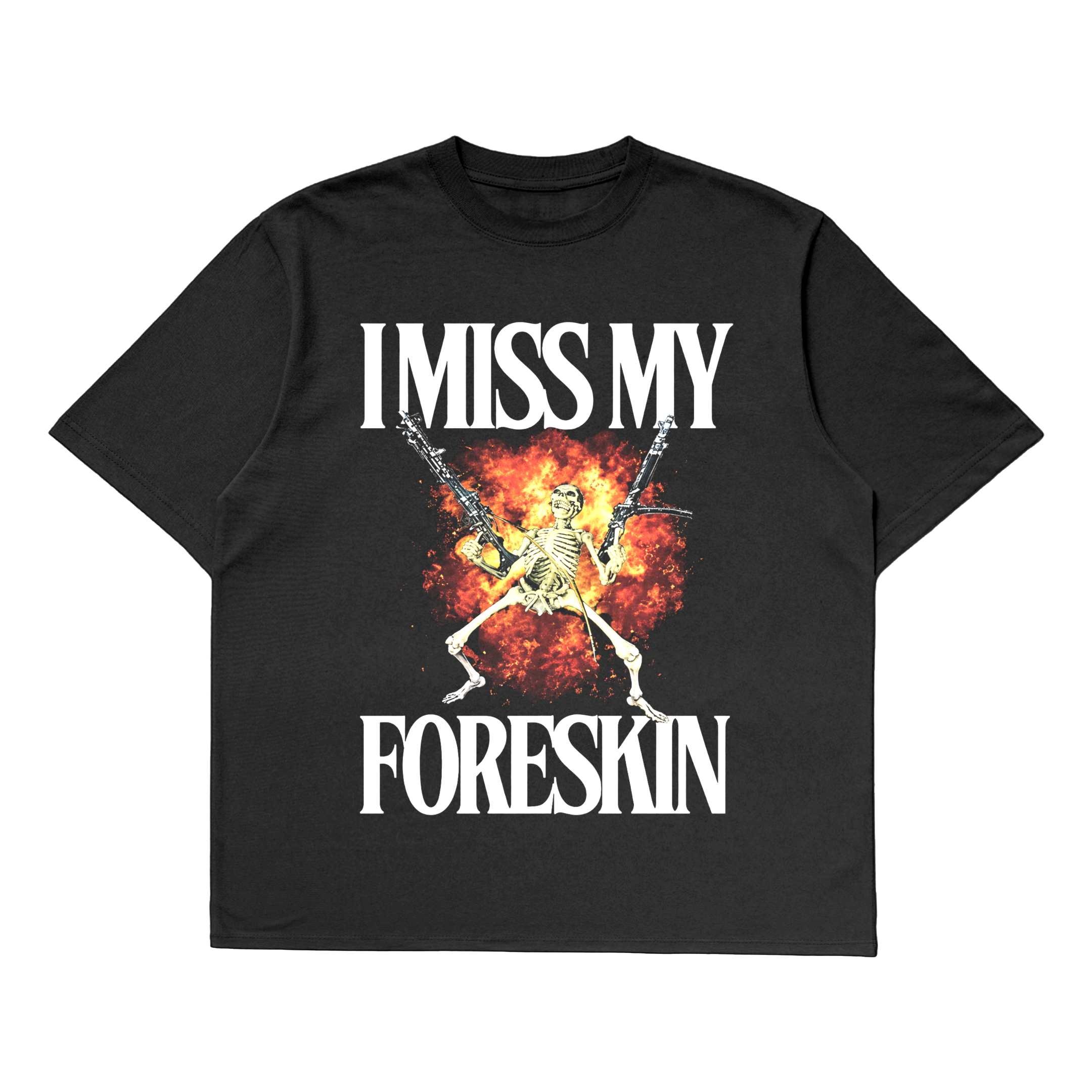 I miss my Foreskin - Oversized Tee